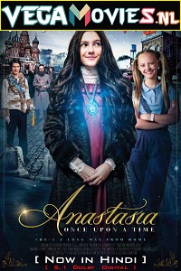  Anastasia (2019) Dual Audio [Hindi-English] 480p [300MB] | 720p [900MB] | 1080p [1.8GB]