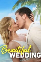  Beautiful Wedding (2024) Dual Audio [Hindi - English] WeB-DL 480p [300MB] | 720p [850MB] | 1080p [2GB]