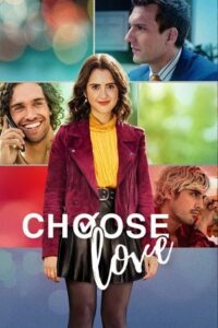  Choose Love – Netflix Original (2023) WEB-DL Dual Audio {Hindi-English} 480p [950MB] | 720p [2.6GB] | 1080p [6.2GB]