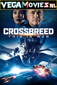  Crossbreed (2019) Dual Audio {Hindi-English} 480p [300MB] | 720p [800MB]