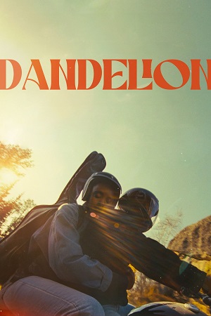  Dandelion (2024) WEB-DL {English With Subtitles} Full Movie 480p [350MB] | 720p [950MB] | 1080p [2.2GB]