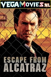  Escape from Alcatraz (1979) Dual Audio [Hindi-English] 480p [350MB] | 720p [750MB]