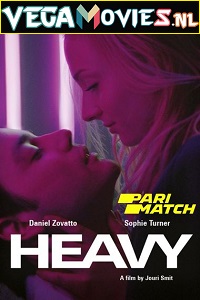  [18-] Heavy (2019) Dual Audio {Hindi-English} 480p [300MB] | 720p [850MB]