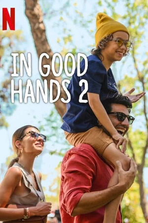  In Good Hands 2 (2024) WEB-DL Multi-Audio {Hindi-English-Turkish} 480p [360MB] | 720p [1GB] | 1080p [2.3GB]