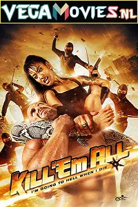  Kill em All (2012) Dual Audio {Hindi-English} 480p [300MB] | 720p [800MB]