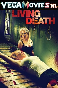  Living Death (2006) Dual Audio [Hindi - English] WeB-DL 480p [350MB] | 720p [850MB] | 1080p [2GB]