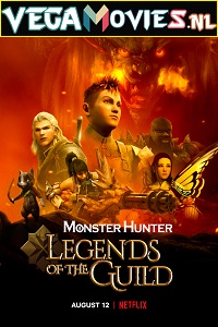  Monster Hunter: Legends of the Guild (2021) Netflix English 480p [150MB] | 720p [500MB] | 1080p [1.5GB]