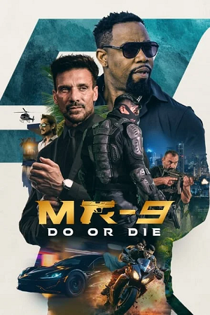  MR-9: Do or Die (2023) WEB-DL {English With Subtitles} Full Movie 480p [320MB] | 720p [870MB] | 1080p [2.2GB]