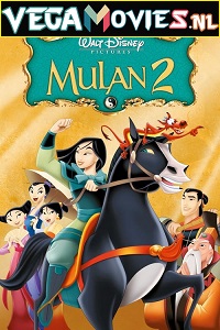  Mulan 2 (2004) Dual Audio {Hindi-English} 480p [350MB] | 720p [650MB]