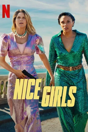  Nice Girls (2024) WEB-DL MulTi Audio {Hindi-English-French} NetFlix Original 480p [330MB] | 720p [920MB] | 1080p [2GB]