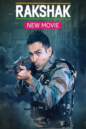  Rakshak Indias Braves (2023) Hindi Full Movie WEB-DL 480p [320MB] | 720p [700MB] | 1080p [1.7GB]