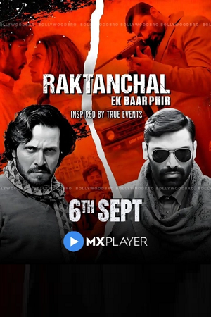  Raktanchal Ek Baar Phir (2024) MX WEB-DL Hindi 480p 720p [500MB] | 1080p [1.2GB]