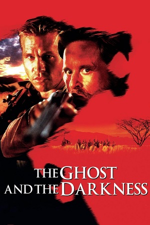  The Ghost And The Darkness (1996) Dual Audio [Hindi - English] WeB-DL 480p [400MB] | 720p [950MB] | 1080p [2.2GB]