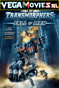  Transmorphers: Fall of Man (2009) Dual Audio {Hindi-English} 480p [300MB] | 720p [850MB]