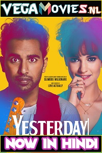  Yesterday (2019) Dual Audio {Hindi-English} 480p [450MB] | 720p [1GB] | 1080p [2GB]